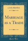 Image for Marriage as a Trade (Classic Reprint)
