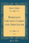 Image for Robinson Crusoe&#39;s Leben und Abenteuer, Vol. 2 (Classic Reprint)