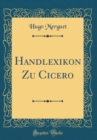 Image for Handlexikon Zu Cicero (Classic Reprint)