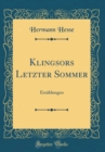 Image for Klingsors Letzter Sommer: Erzahlungen (Classic Reprint)