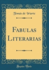 Image for Fabulas Literarias (Classic Reprint)