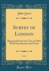 Image for Survey of London, Vol. 1: Reprinted From the Text of 1603; With Introduction and Notes (Classic Reprint)