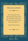 Image for Das Pronomen Bei Moliere Im Vergleich Zu Dem Heutigen Und Dem Altfranzosischen Sprachgebrauch: Inaugural-Dissertation (Classic Reprint)
