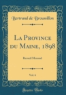 Image for La Province du Maine, 1898, Vol. 6: Recueil Mensuel (Classic Reprint)