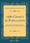 Image for 1980 Census of Population: Characteristics of the Population, Detailed Population Characteristics; Indiana, Section 1 of 2 (Classic Reprint)