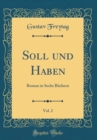 Image for Soll und Haben, Vol. 2: Roman in Sechs Buchern (Classic Reprint)