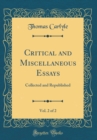Image for Critical and Miscellaneous Essays, Vol. 2 of 2: Collected and Republished (Classic Reprint)