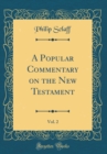 Image for A Popular Commentary on the New Testament, Vol. 2 of 4 (Classic Reprint)