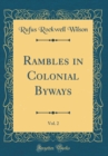 Image for Rambles in Colonial Byways, Vol. 2 (Classic Reprint)
