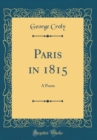 Image for Paris in 1815: A Poem (Classic Reprint)