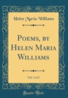 Image for Poems, by Helen Maria Williams, Vol. 1 of 2 (Classic Reprint)