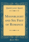Image for Moonblight and Six Feet of Romance (Classic Reprint)