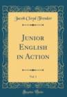 Image for Junior English in Action, Vol. 1 (Classic Reprint)