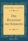 Image for Die Bildnisse des Sokrates (Classic Reprint)