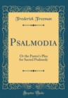 Image for Psalmodia: Or the Pastor&#39;s Plea for Sacred Psalmody (Classic Reprint)