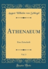 Image for Athenaeum, Vol. 3: Eine Zeitschrift (Classic Reprint)
