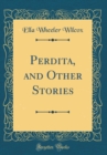 Image for Perdita, and Other Stories (Classic Reprint)