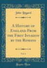 Image for A History of England From the First Invasion by the Romans, Vol. 2 (Classic Reprint)