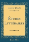 Image for Etudes Litteraires (Classic Reprint)