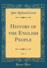 Image for History of the English People, Vol. 3 (Classic Reprint)