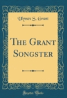 Image for The Grant Songster (Classic Reprint)
