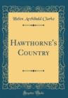 Image for Hawthorne&#39;s Country (Classic Reprint)