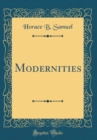 Image for Modernities (Classic Reprint)