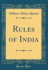 Image for Rules of India (Classic Reprint)