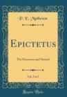 Image for Epictetus, Vol. 2 of 2: The Discourses and Manual (Classic Reprint)
