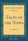 Image for Tales of the Town (Classic Reprint)