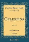 Image for Celestina, Vol. 2 of 4: A Novel (Classic Reprint)