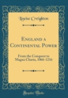 Image for England a Continental Power: From the Conquest to Magna Charta, 1066-1216 (Classic Reprint)
