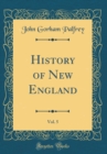 Image for History of New England, Vol. 5 (Classic Reprint)
