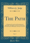 Image for The Path, Vol. 7: A Magazine Devoted to the Brotherhood of Humanity, Theosophy in America, and the Study of Occult Science Philosophy, and Aryan Literature (Classic Reprint)