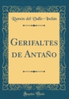 Image for Gerifaltes de Antano (Classic Reprint)