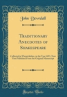 Image for Traditionary Anecdotes of Shakespeare: Collected in Warwickshire, in the Year 1693, Now First Published From the Original Manuscript (Classic Reprint)