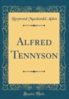 Image for Alfred Tennyson (Classic Reprint)