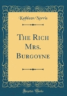 Image for The Rich Mrs. Burgoyne (Classic Reprint)