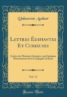 Image for Lettres Edifiantes Et Curieuses, Vol. 12: Ecrites des Missions Etrangers, par Quelques Missionnaires de la Compagnie de Jesus (Classic Reprint)