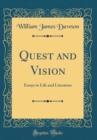 Image for Quest and Vision: Essays in Life and Literature (Classic Reprint)