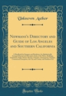 Image for Newmans&#39;s Directory and Guide of Los Angeles and Southern California: A Handbook for Strangers and Residents; An Alphabetically Arranged Manual and Descriptive Index of the Places, Buildings, Institut