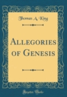 Image for Allegories of Genesis (Classic Reprint)