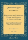 Image for History of the Expedition Under the Command of Lewis and Clark, Vol. 2 of 4: Government of the United States, a New Edition, Original Manuscript Journals and Field Notebooks of the Explorers (Classic 