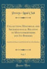 Image for Collections Historical and Archaeological Relating to Montgomeryshire and Its Borders, Vol. 7: Issued by the Powys-Land Club for the Use of Its Members (Classic Reprint)