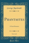 Image for Phantastes, Vol. 2 of 2: A Faerie Romance (Classic Reprint)