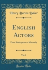 Image for English Actors, Vol. 2: From Shakespeare to Macready (Classic Reprint)