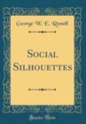 Image for Social Silhouettes (Classic Reprint)