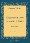 Image for Gedichte von Emanuel Geibel: Erste Periode (Classic Reprint)