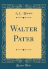 Image for Walter Pater (Classic Reprint)
