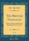 Image for The British Novelists, Vol. 21: With an Essay and Prefaces, Biographical and Critical (Classic Reprint)